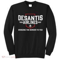 DeSantis Airlines Bringing The Border To You Funny Sweatshirt thumb 0