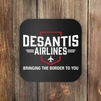 DeSantis Airlines Bringing The Border To You Funny Coaster thumb 0