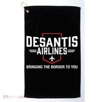 DeSantis Airlines Bringing The Border To You Funny Golf Towel thumb 0