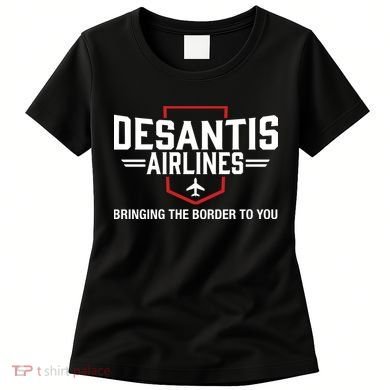 DeSantis Airlines Bringing The Border To You Funny Women's T-Shirt