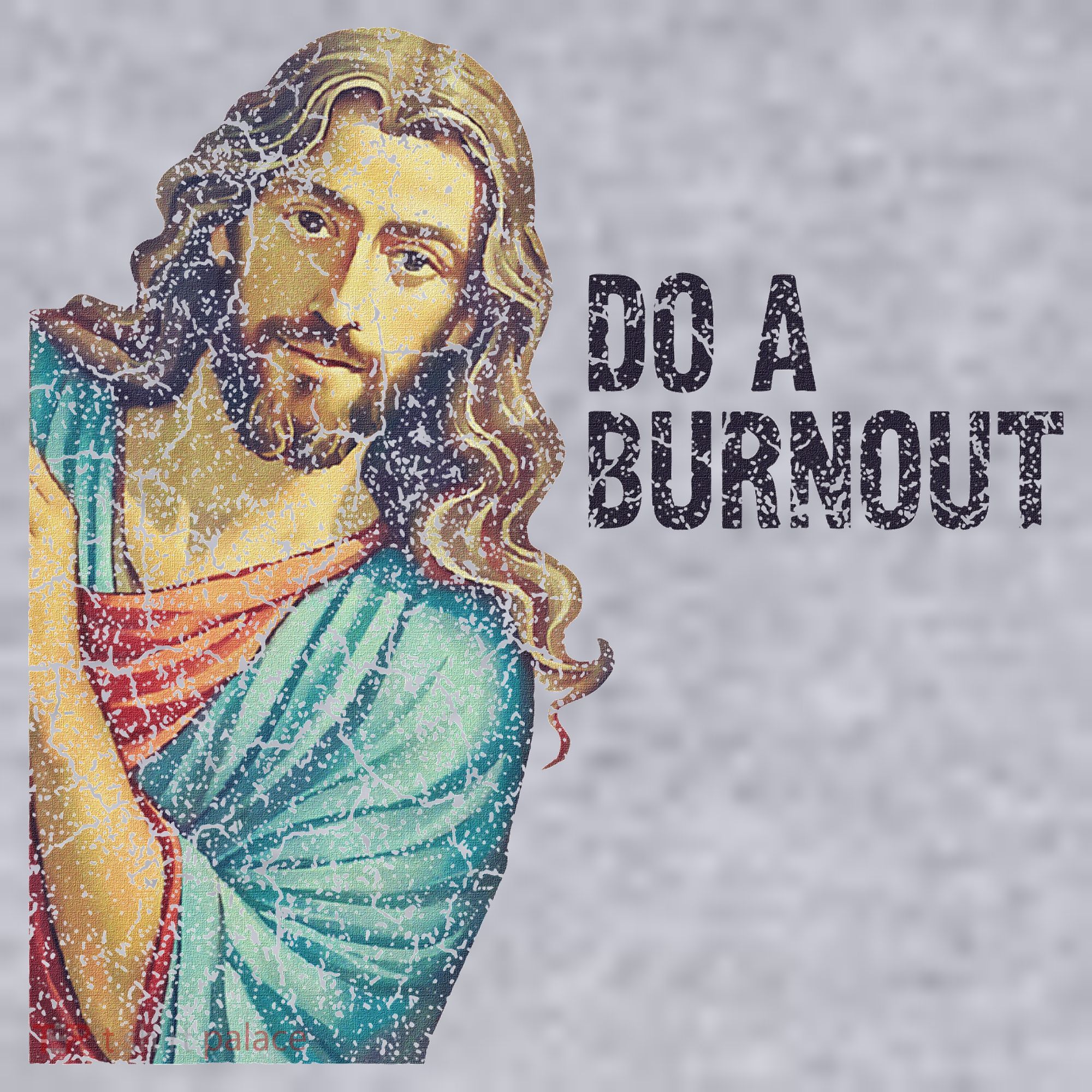 Do A Burnout Jesus Meme Funny Saying Hard Working Women's Sweatshirt