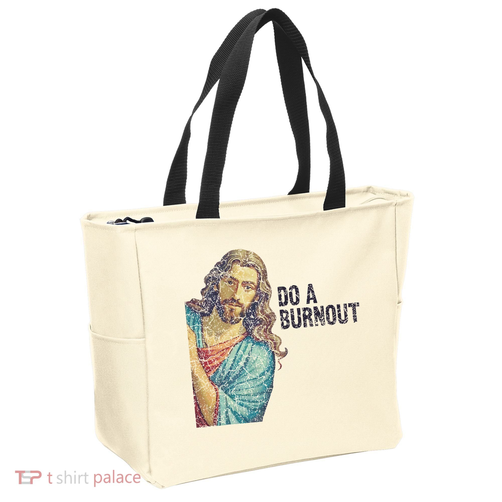 Do A Burnout Jesus Meme Funny Saying Hard Working Tote Bag