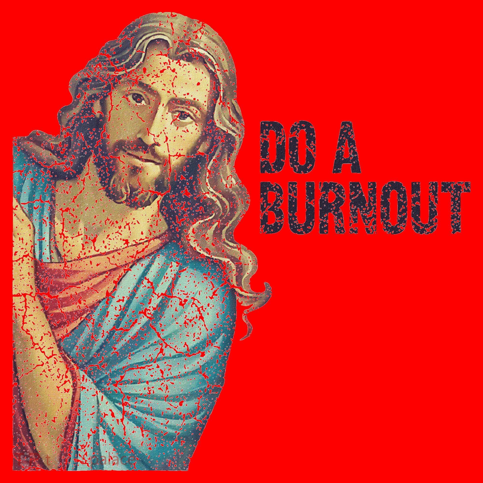 Do A Burnout Jesus Meme Funny Saying Hard Working Santa Hat
