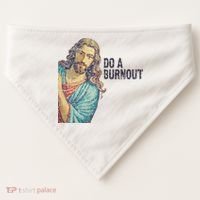 Do A Burnout Jesus Meme Funny Saying Hard Working USA-Made Doggie Bandana thumb 0