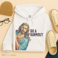 Do A Burnout Jesus Meme Funny Saying Hard Working Hoodie thumb 4