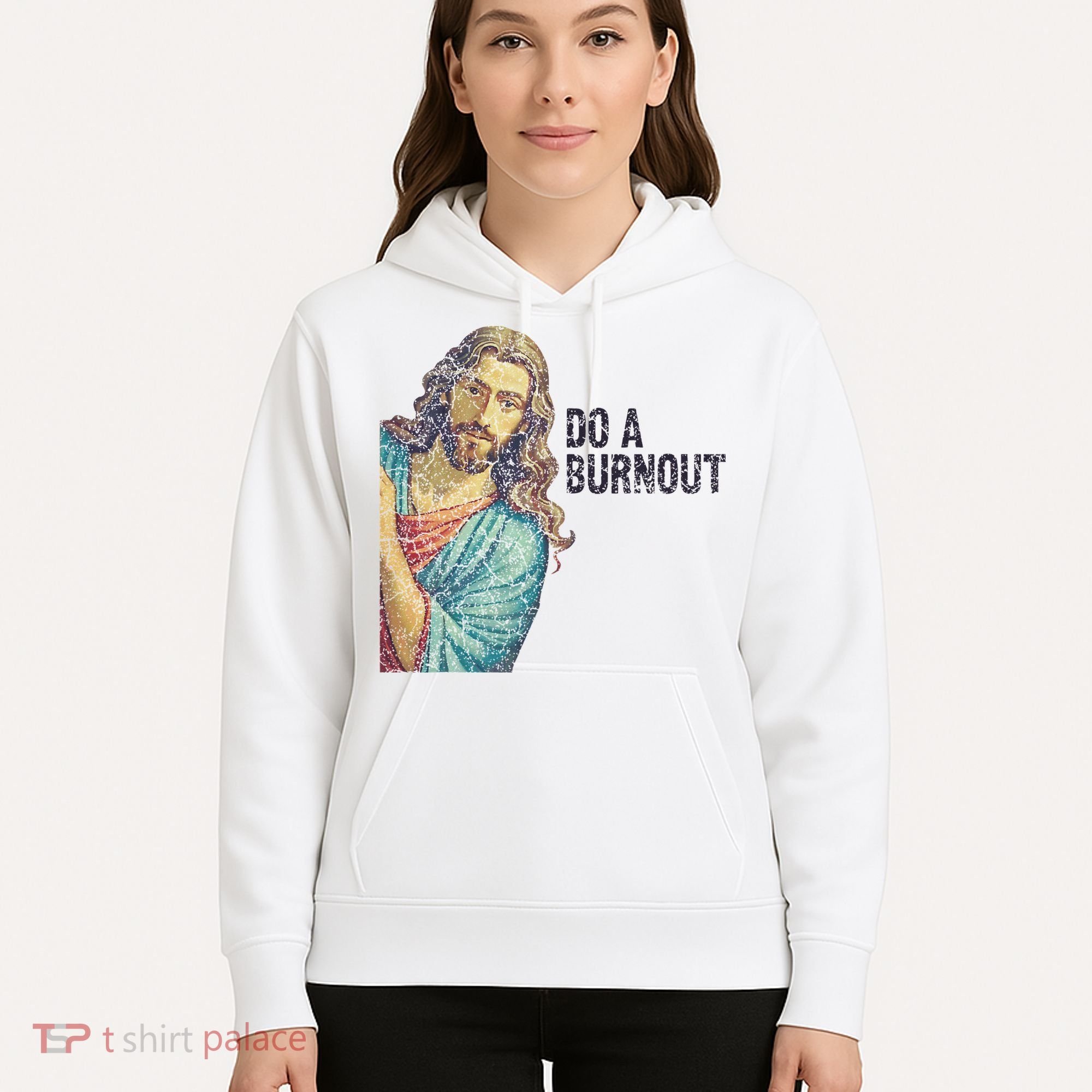 Do A Burnout Jesus Meme Funny Saying Hard Working Hoodie