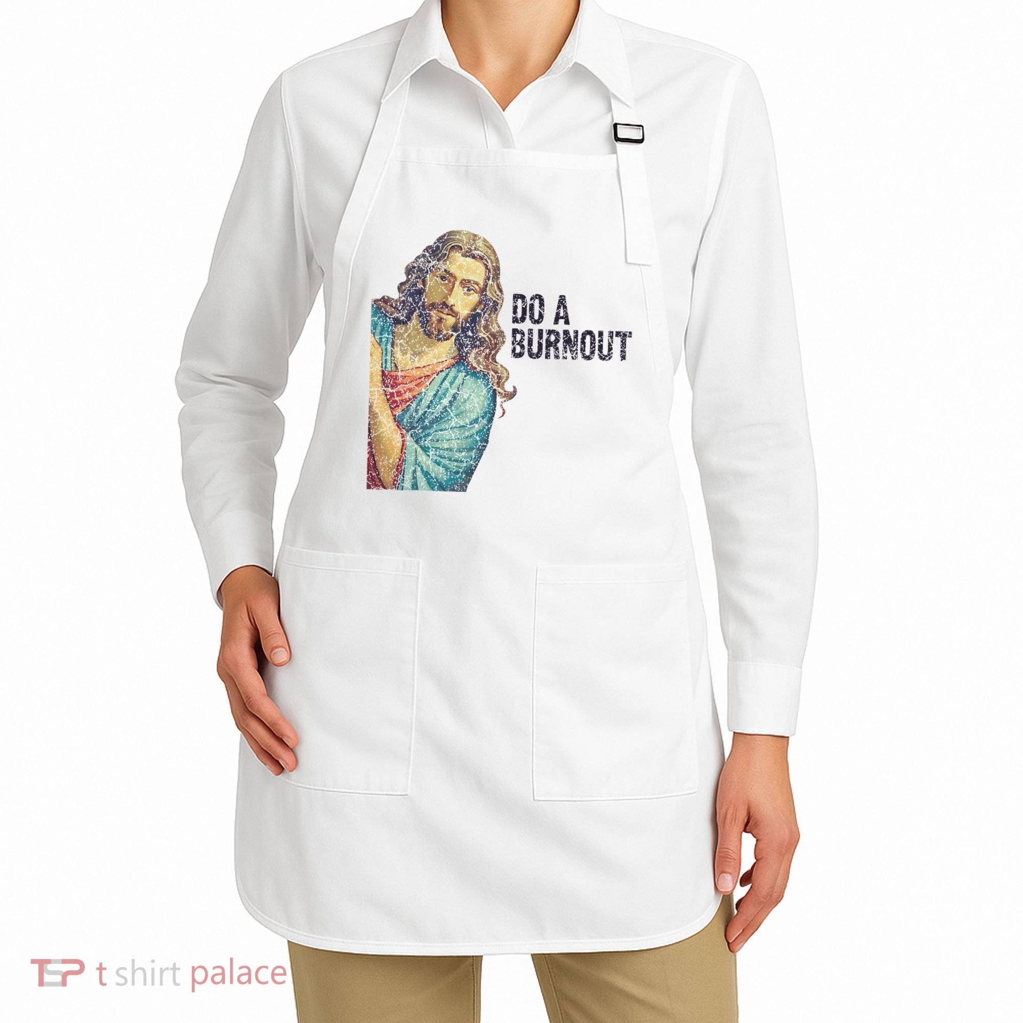 Do A Burnout Jesus Meme Funny Saying Hard Working Apron