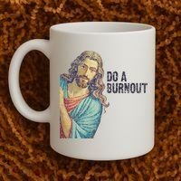 Do A Burnout Jesus Meme Funny Saying Hard Working Coffee Mug thumb 2