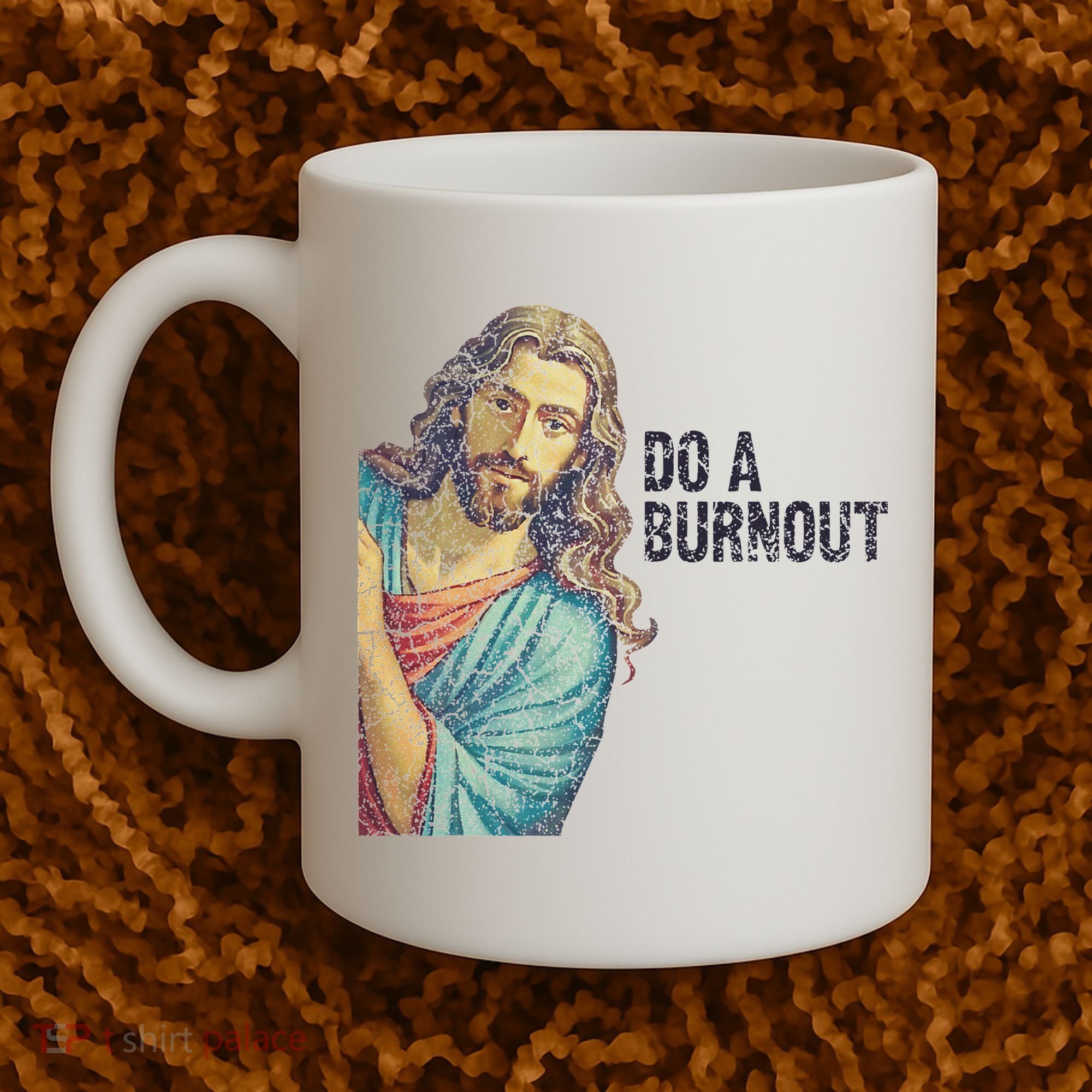 Do A Burnout Jesus Meme Funny Saying Hard Working Coffee Mug