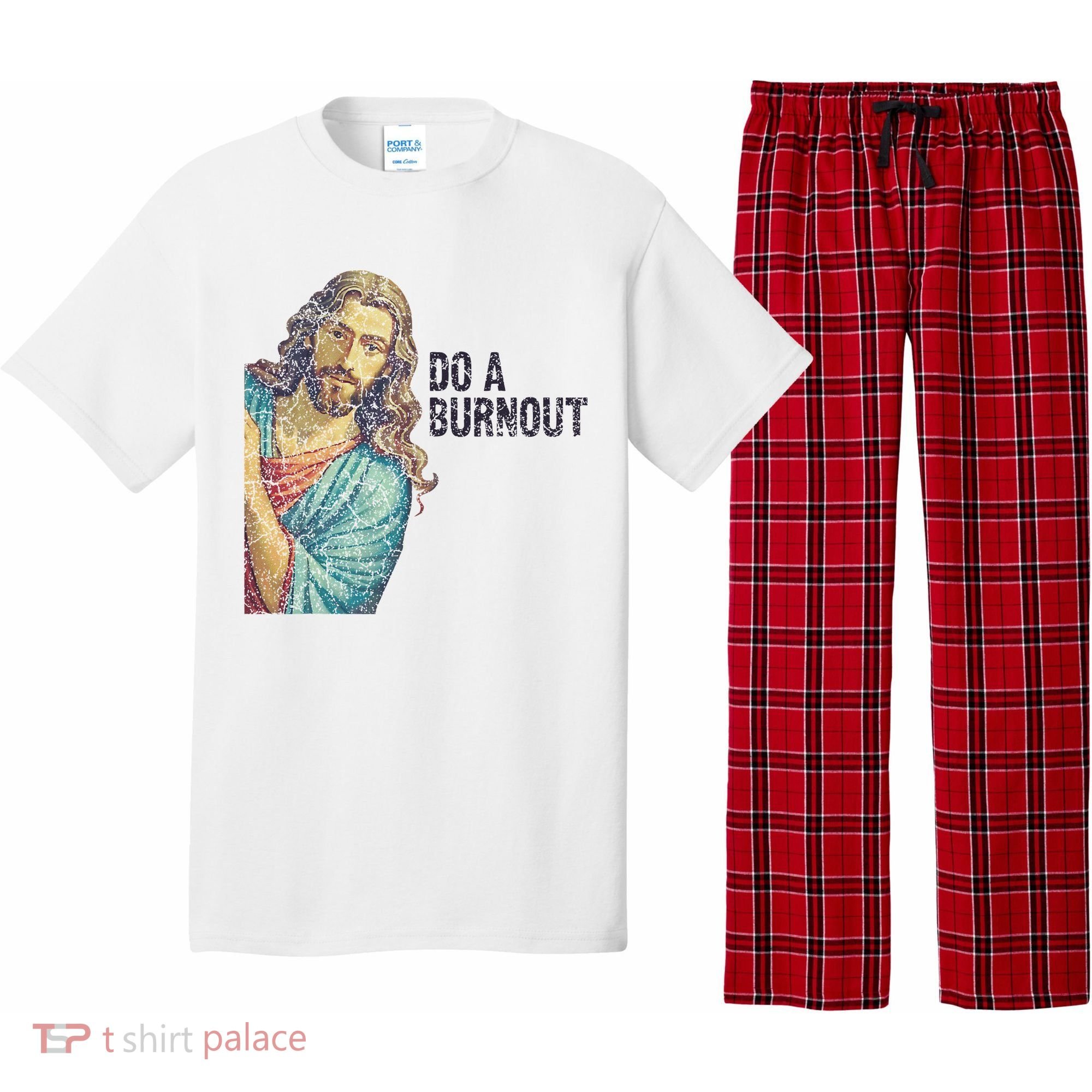 Do A Burnout Jesus Meme Funny Saying Hard Working Pajama Set