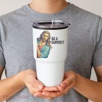 Do A Burnout Jesus Meme Funny Saying Hard Working Tumbler thumb 2