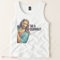 Do A Burnout Jesus Meme Funny Saying Hard Working Tank Top thumb 2
