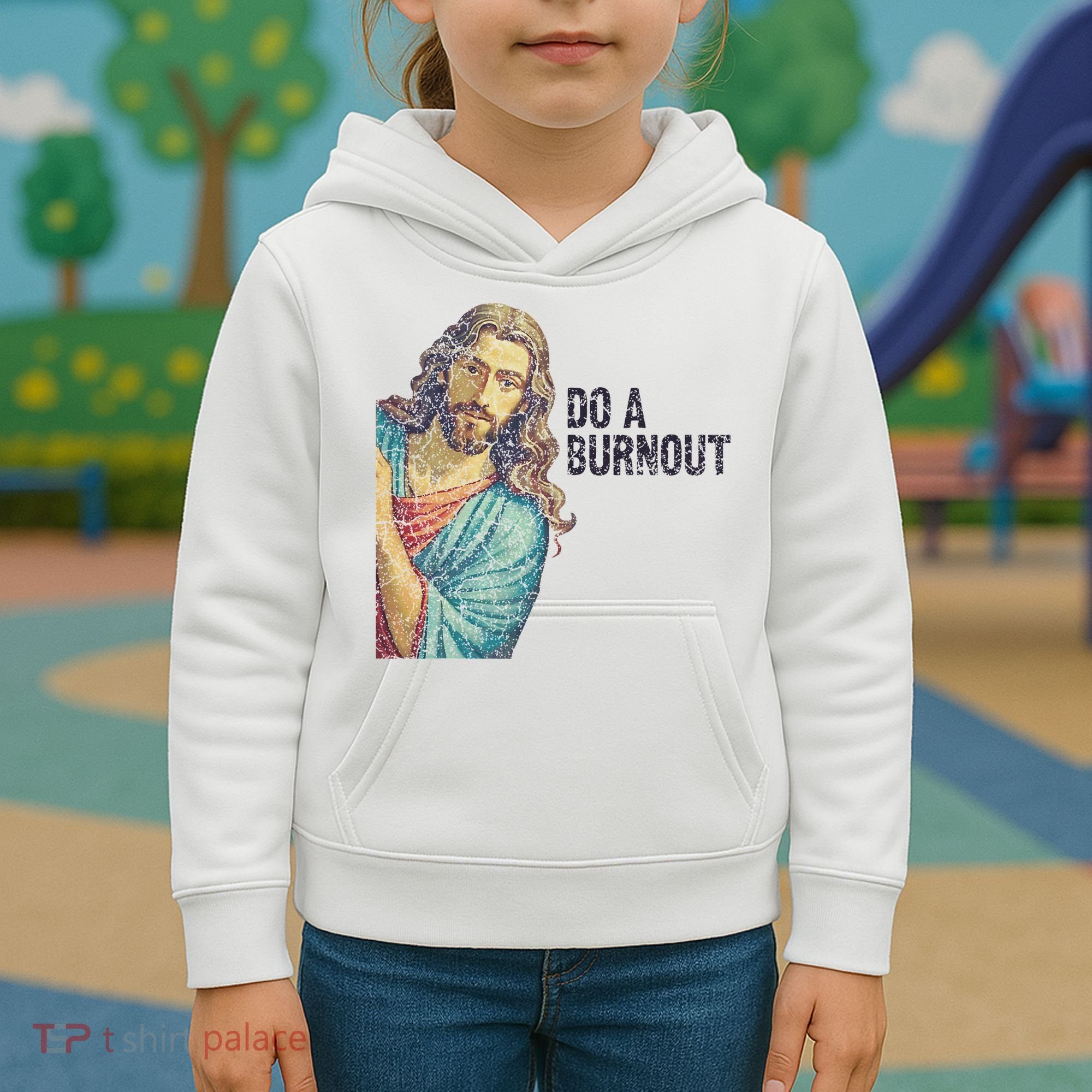 Do A Burnout Jesus Meme Funny Saying Hard Working Kids Hoodie