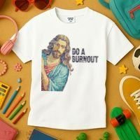 Do A Burnout Jesus Meme Funny Saying Hard Working Kids T-Shirt thumb 3