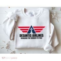 Desantis Airlines Bringing The Boarder To You Political Sweatshirt thumb 2