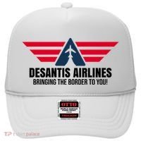 Desantis Airlines Bringing The Boarder To You Political Hat thumb 0