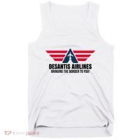 Desantis Airlines Bringing The Boarder To You Political Tank Top thumb 0