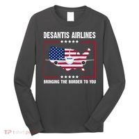 Desantis Airlines Brining The Border To You American Flag Long Sleeve Shirt thumb 0