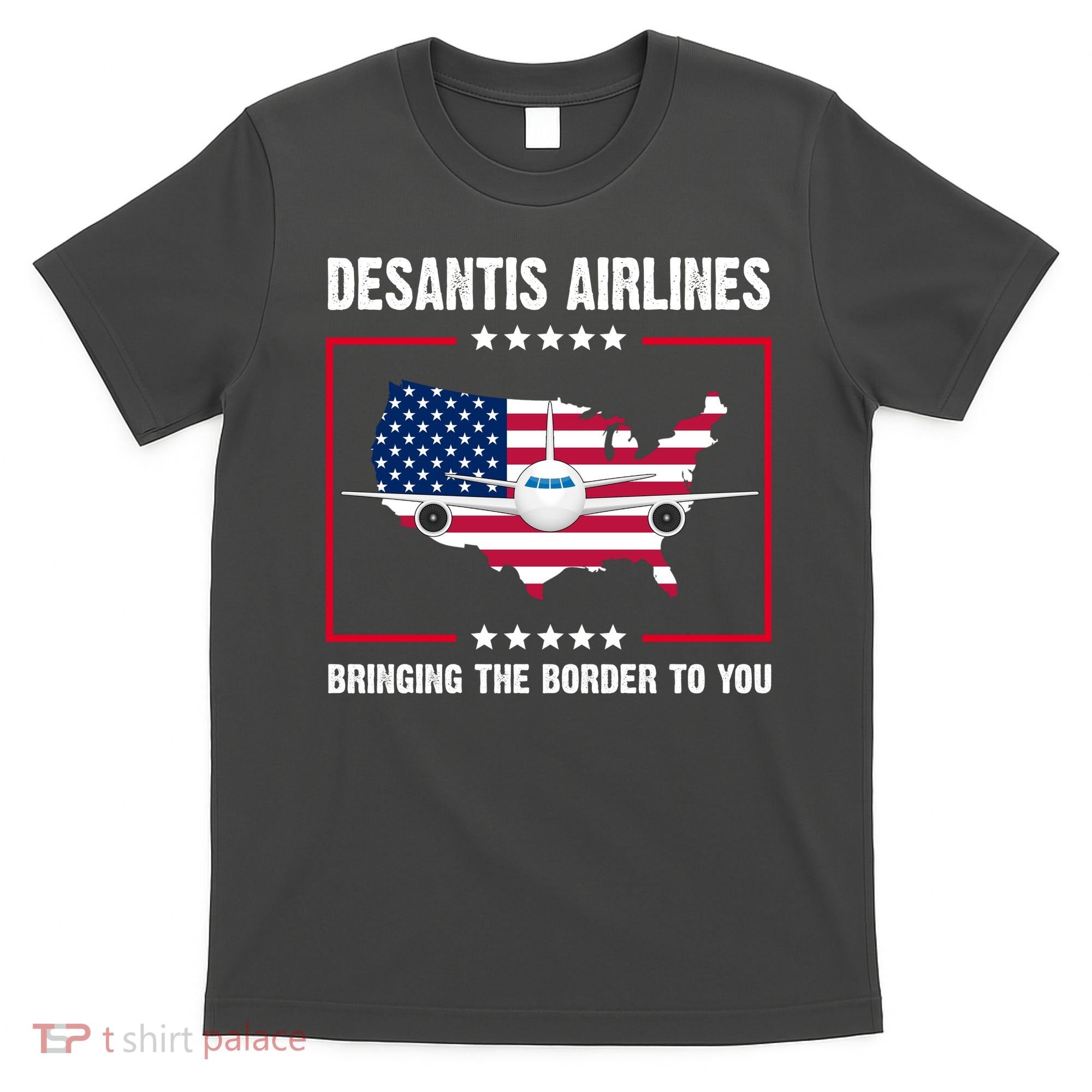 Desantis Airlines Brining The Border To You American Flag T-Shirt
