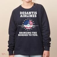 DeSantis Airlines Bringing The Boarder To You Women's Sweatshirt thumb 0