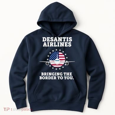 DeSantis Airlines Bringing The Boarder To You Hoodie