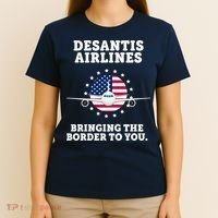 DeSantis Airlines Bringing The Boarder To You T-Shirt thumb 4