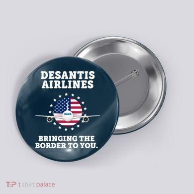 DeSantis Airlines Bringing The Boarder To You Button