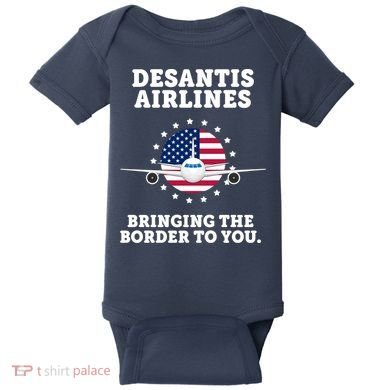 DeSantis Airlines Bringing The Boarder To You Baby Bodysuit