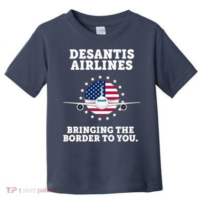 DeSantis Airlines Bringing The Boarder To You Toddler T-Shirt