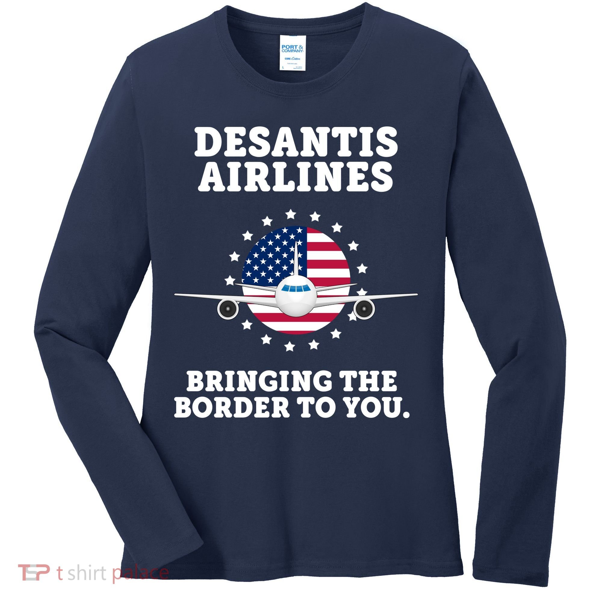 DeSantis Airlines Bringing The Boarder To You Women's Long Sleeve Shirt