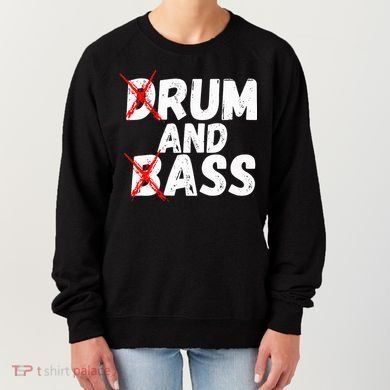 Drum And Bass Rum And Ass Women's Sweatshirt