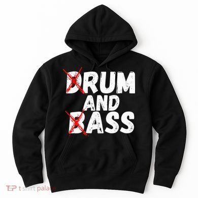 Drum And Bass Rum And Ass Hoodie