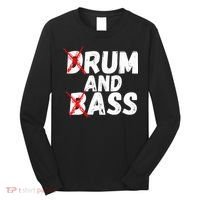 Drum And Bass Rum And Ass Long Sleeve Shirt thumb 0