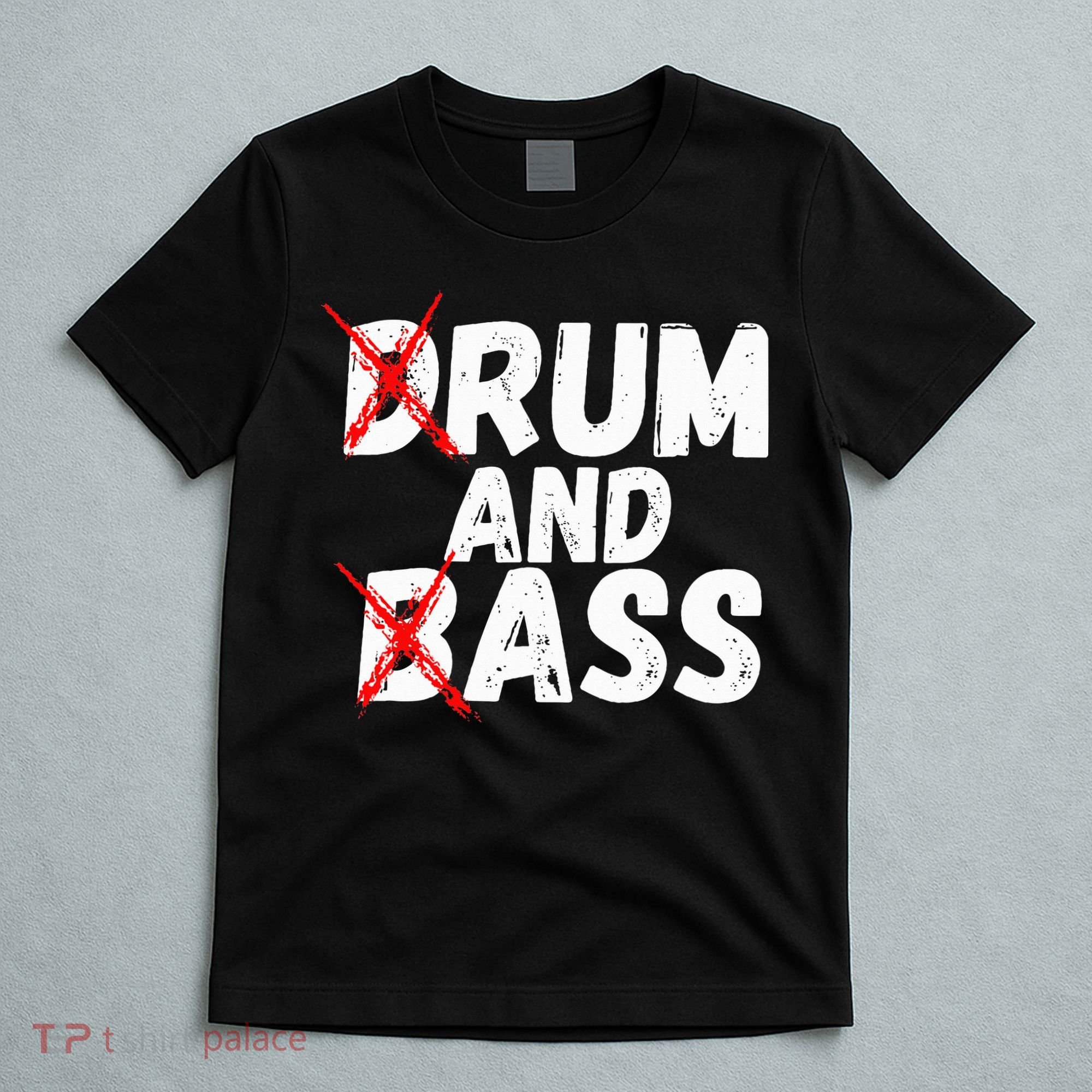 Drum And Bass Rum And Ass T-Shirt