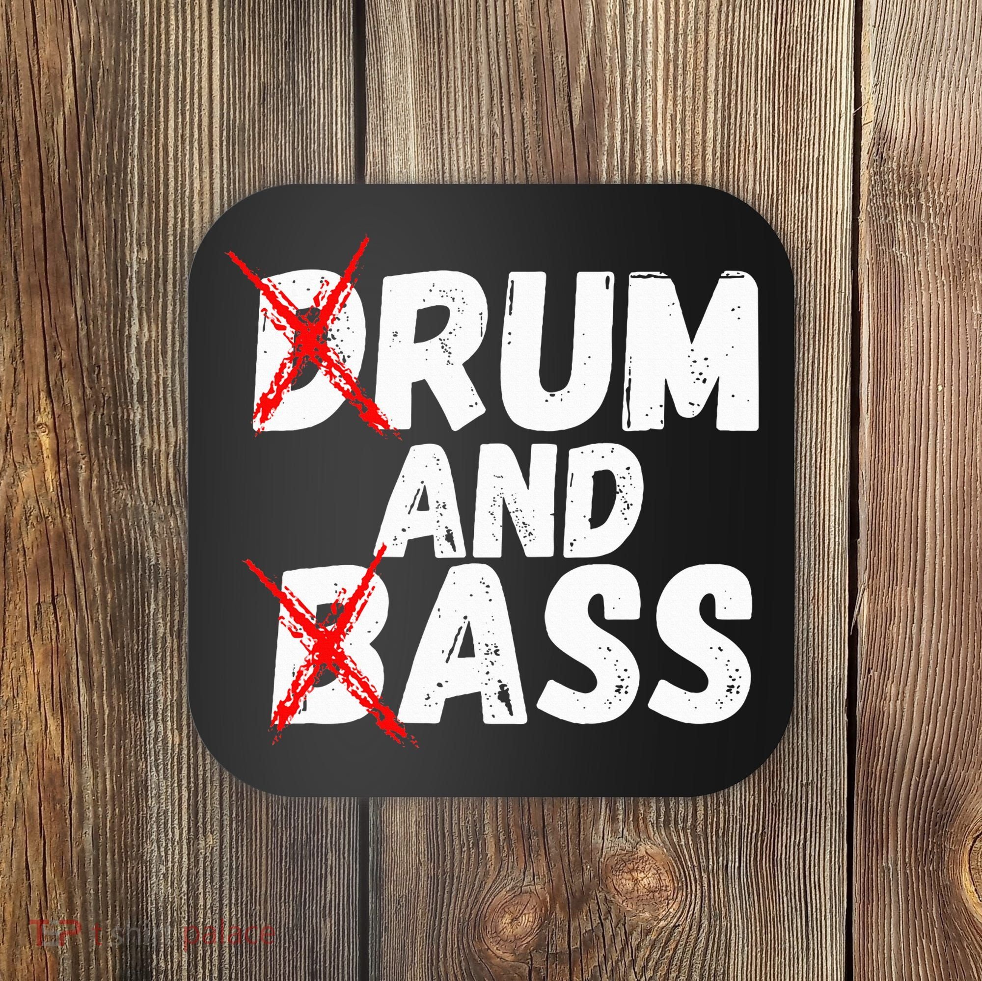 Drum And Bass Rum And Ass Coaster