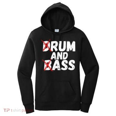 Drum And Bass Rum And Ass Women's Hoodie