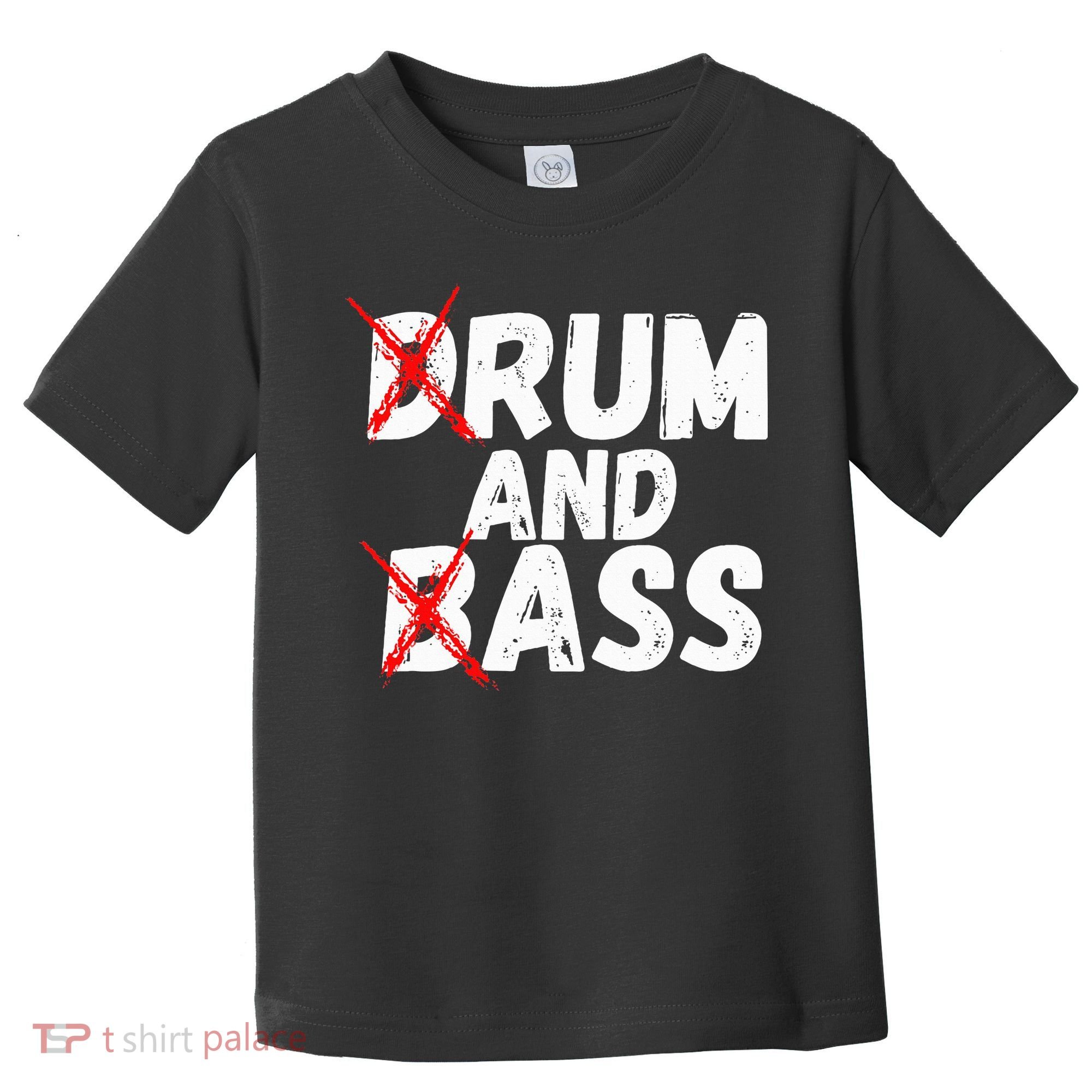 Drum And Bass Rum And Ass Toddler T-Shirt