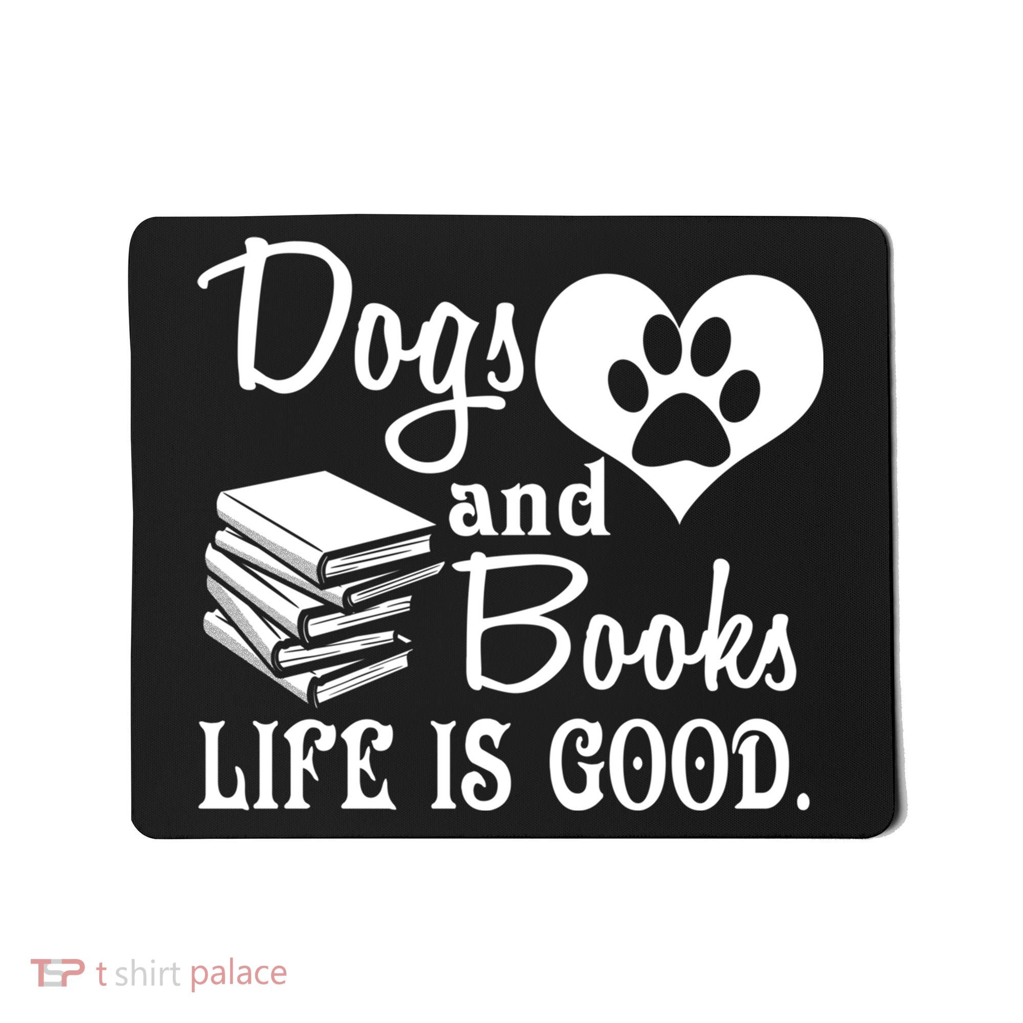 Dog And Books Are Good - Cute Animal Tee Mousepad