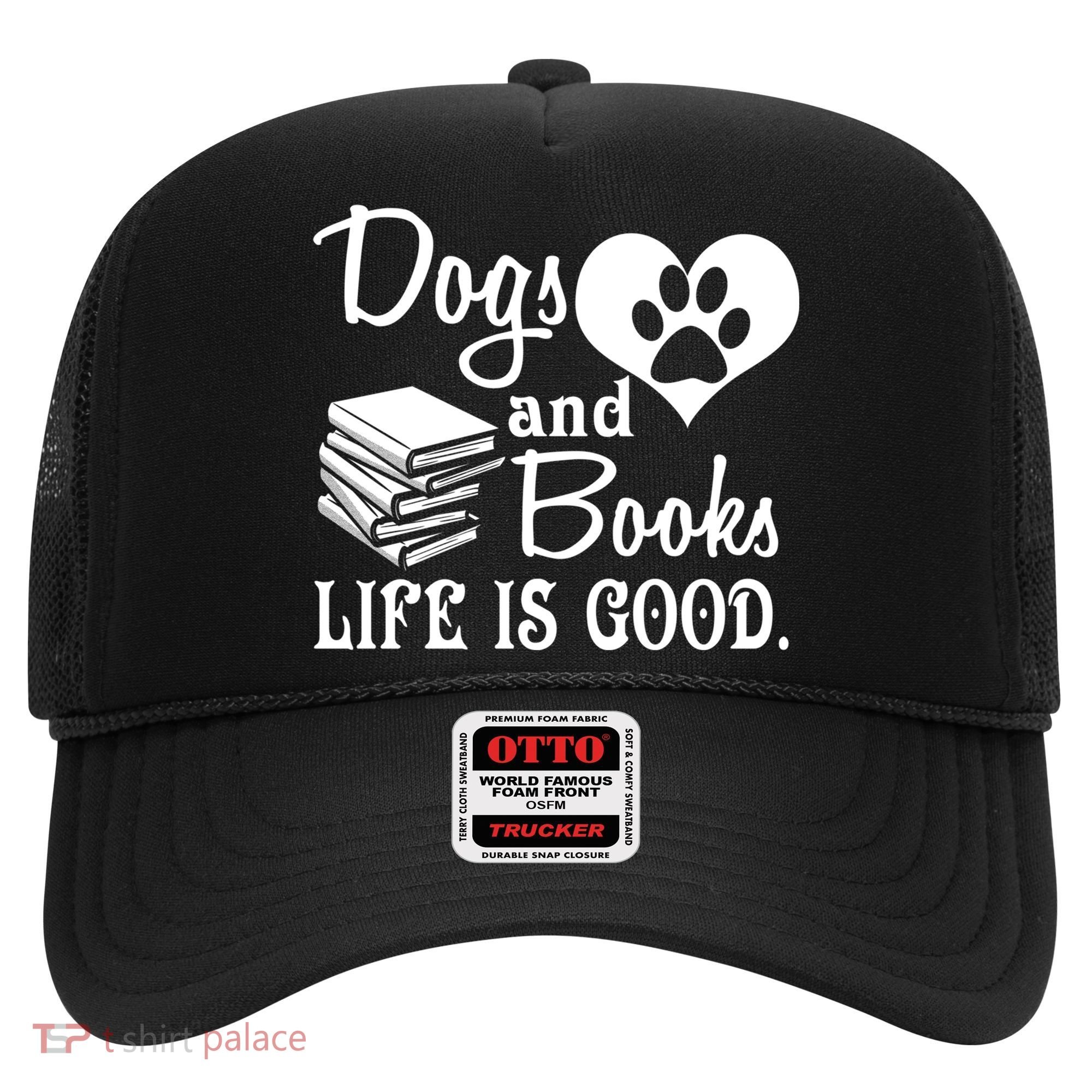 Dog And Books Are Good - Cute Animal Tee Hat