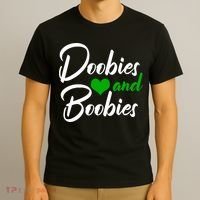 Doobies And Boobies Weed Funny 420 Stoner Pothead Gift T-Shirt thumb 3