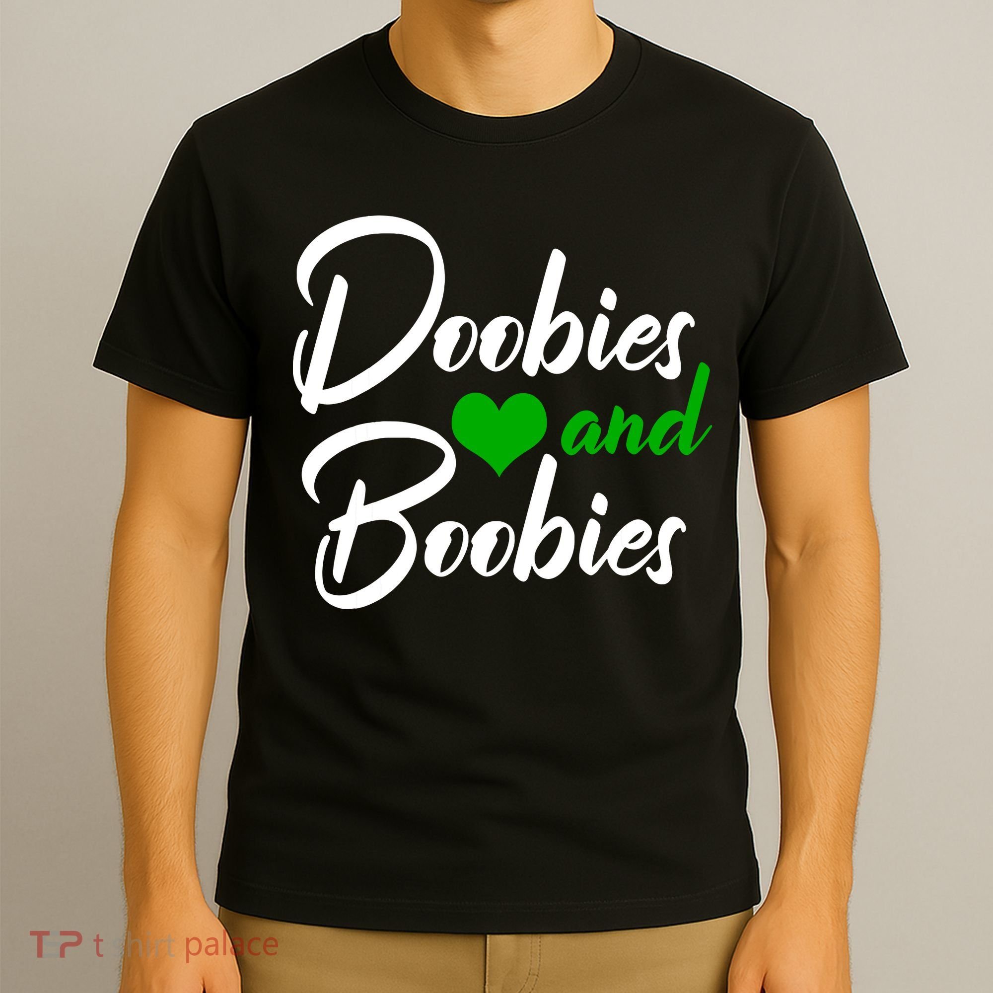 Doobies And Boobies Weed Funny 420 Stoner Pothead Gift T-Shirt