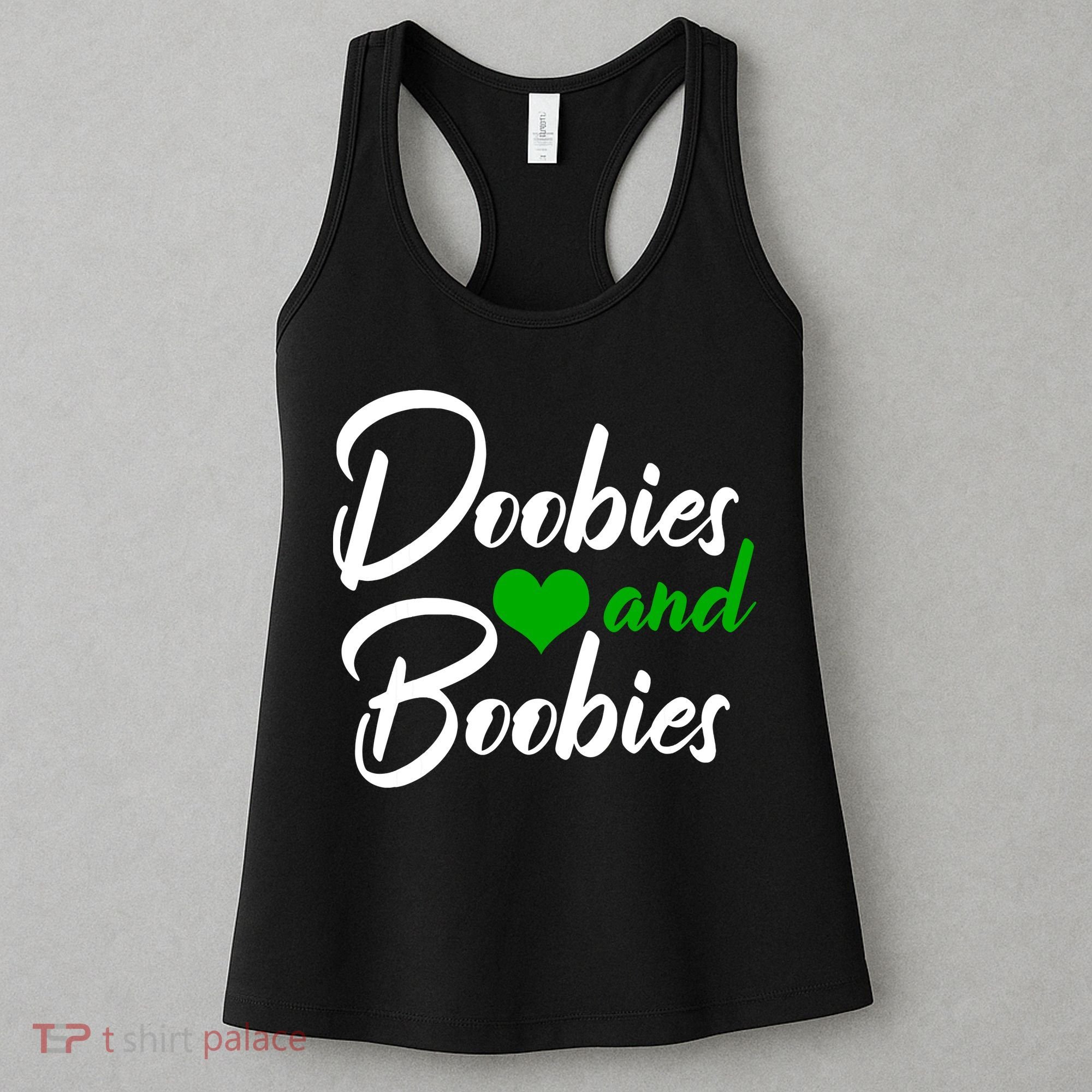 Doobies And Boobies Weed Funny 420 Stoner Pothead Gift Women's Tank Top