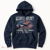 DeSantis Airlines Bringing The Border To You American US Flag Hoodie thumb 0