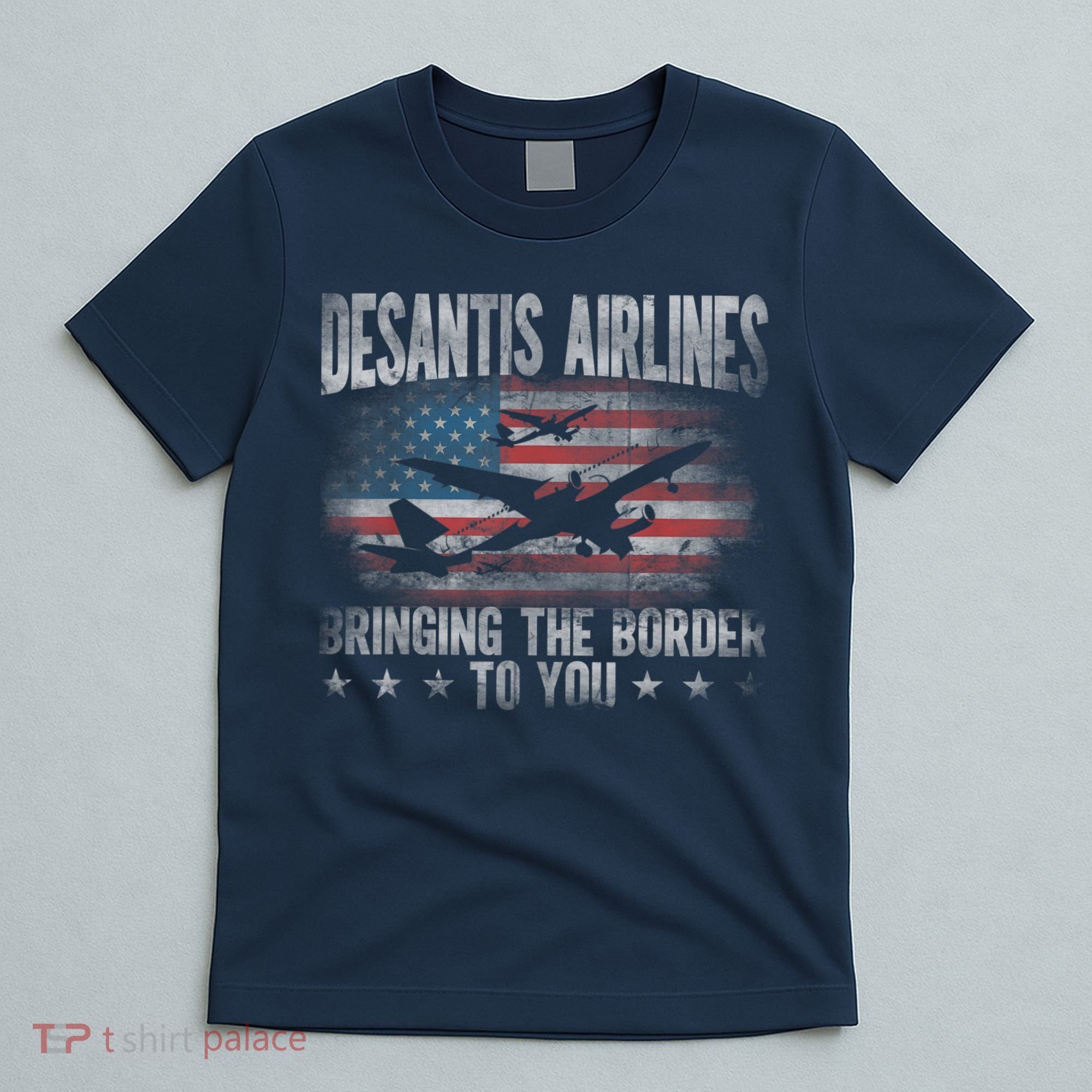 DeSantis Airlines Bringing The Border To You American US Flag T-Shirt