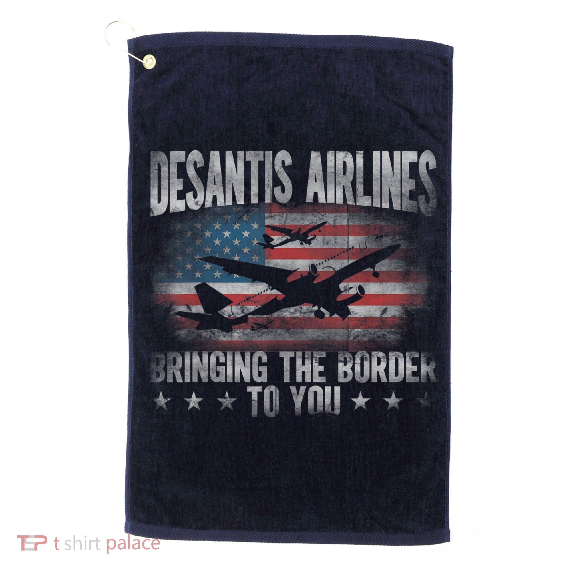 DeSantis Airlines Bringing The Border To You American US Flag Golf Towel