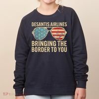 DeSantis Airlines Bringing The Border To You American US Flag Women's Sweatshirt thumb 0