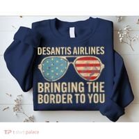 DeSantis Airlines Bringing The Border To You American US Flag Sweatshirt thumb 2