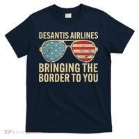 DeSantis Airlines Bringing The Border To You American US Flag T-Shirt thumb 0