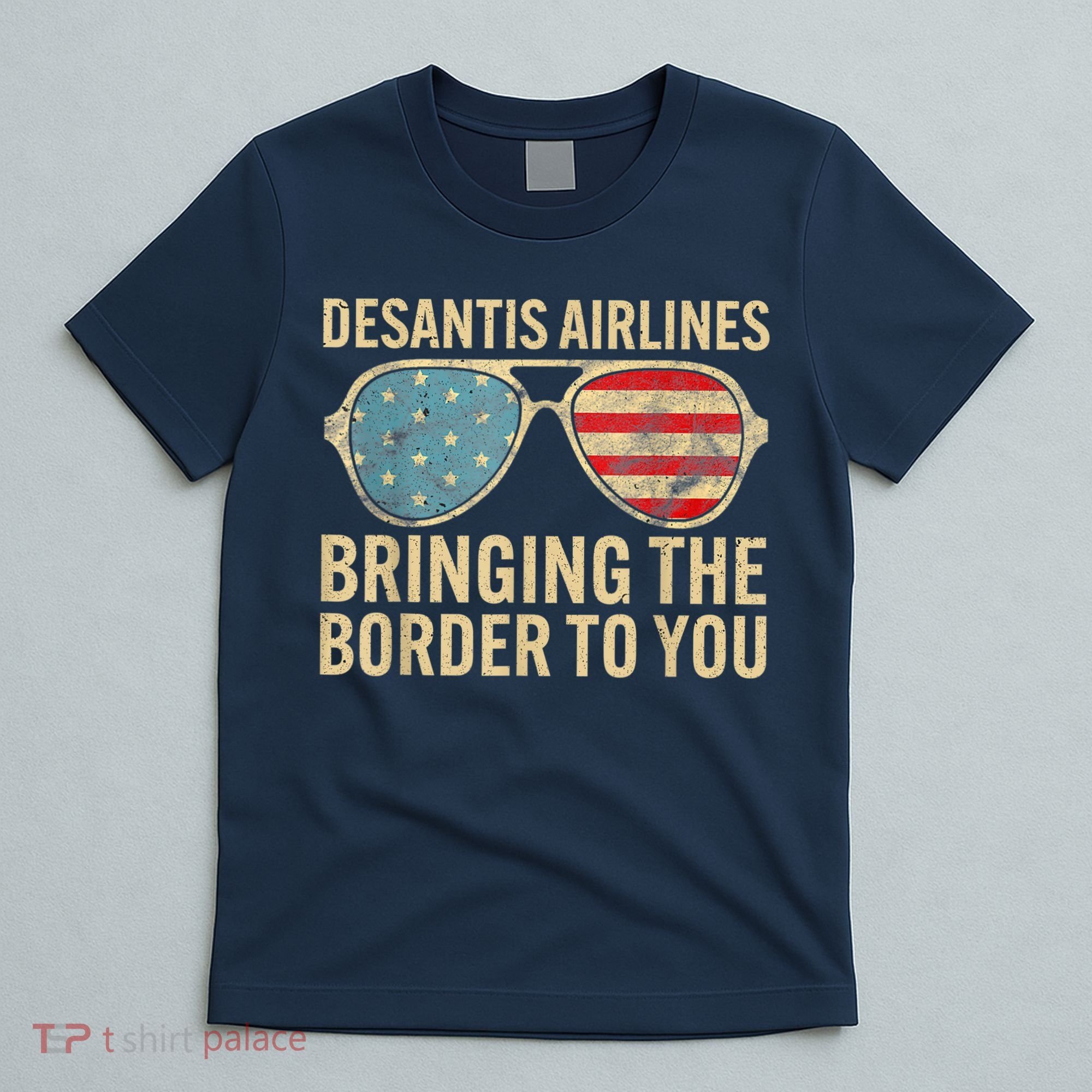 DeSantis Airlines Bringing The Border To You American US Flag T-Shirt