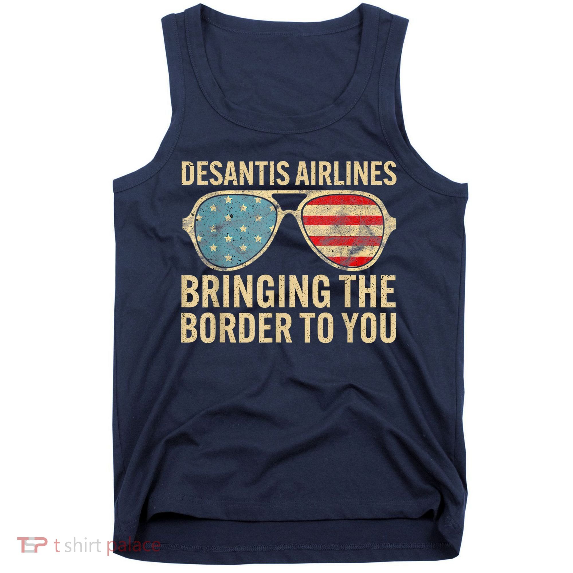 DeSantis Airlines Bringing The Border To You American US Flag Tank Top